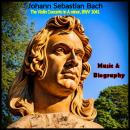 Johann Sebastian Bach - Music Album & Biography: The Violin Concerto in A minor, BWV 1041 Audiobook