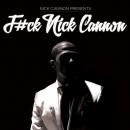 F#ck Nick Cannon Audiobook