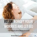 Relax: Forget Your Worries and Let Go Audiobook