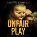 Unfair Play: A Horror Story Audiobook
