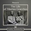 The Life of Tiberius Gracchus Audiobook