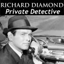 Richard Diamond, Private Detective Audiobook