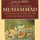 Following Muhammad: Rethinking Islam in the Contemporary World Audiobook