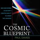 The Cosmic Blueprint: New Discoveries in Nature's Creative Ability to Order the Universe Audiobook