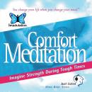 Comfort Meditation: Imagine Strength During Tough Times Audiobook