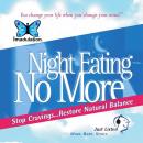 Night Eating No More: Stop Cravings...Restore Natural Balance Audiobook