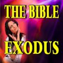The Bible: Exodus
