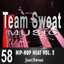 Hip-Hop Heat: Volume 2: Team Sweat Audiobook