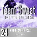 Kickin' Cardio: Volume 2: Team Sweat Audiobook