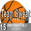 Sports Workout: Volume 4: Team Sweat Audiobook