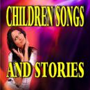 Children Songs and Stories Audiobook
