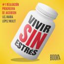 [Spanish] - Vivir sin estrés #1 Audiobook