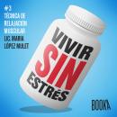 [Spanish] - Vivir sin estrés #3 Audiobook