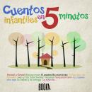 Cuentos Infantiles en 5 minutos (Classic Stories for children in 5 minutes), Esopo , Joseph Jacobs, Brothers Grimm , Charles Perrault, Hans Christian Andersen