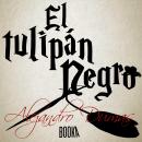 El Tulipan Negro Audiobook