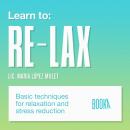 [Spanish] - Aprende a relajarte Audiobook