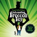 The Astounding Broccoli Boy Audiobook