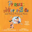 Princess Mirror-Belle and Prince Precious Paws Audiobook