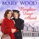 Brighter Days Ahead Audiobook