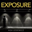 Exposure: An addictive and suspenseful thriller from the bestselling author of Rebound Audiobook