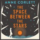 The Space Between the Stars Audiobook