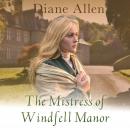 The Mistress of Windfell Manor Audiobook