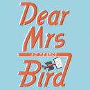 Dear Mrs Bird: The Debut Sunday Times Bestseller Audiobook