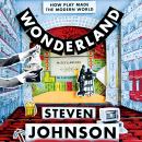 Wonderland: How Play Made the Modern World Audiobook