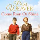 Come Rain or Shine Audiobook