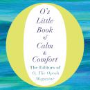 O's Little Book of Calm and Comfort Audiobook