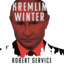 Kremlin Winter: Russia and the Second Coming of Vladimir Putin Audiobook