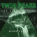 Twin Peaks: The Final Dossier Audiobook