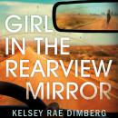 Girl in the Rearview Mirror Audiobook