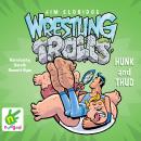 Hunk and Thud: Wrestling Trolls: Match Two Audiobook