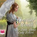 The Truth About Lady Felkirk Audiobook