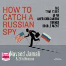 How to Catch a Russian Spy Audiobook