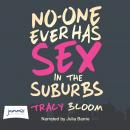 No-One Ever Has Sex in the Suburbs Audiobook