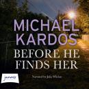 Before He Finds Her Audiobook