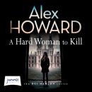 A Hard Woman to Kill Audiobook