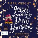 The Gospel According to Drew Barrymore Audiobook