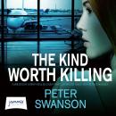 The Kind Worth Killing Audiobook