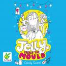 Jelly Breaks the Mould Audiobook
