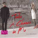 Take A Chance on Me, Debbie Flint