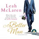Better Man, Leah McLaren