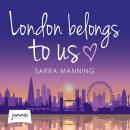 London Belongs to Us Audiobook
