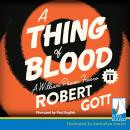 Thing of Blood, Robert Gott