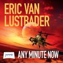 Any Minute Now Audiobook