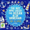 The Boy Who Sailed the Ocean in an Armchair Audiobook