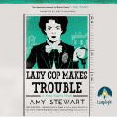 Lady Cop Makes Trouble Audiobook