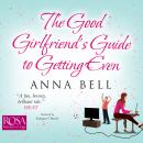 The Good Girlfriend's Guide to Getting Even Audiobook